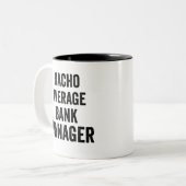 Tasse 2 Couleurs Nacho Average Bank Manager (Devant gauche)