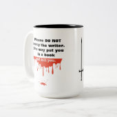 Tasse 2 Couleurs N'agace pas l'écrivain ! ! ! (Devant gauche)