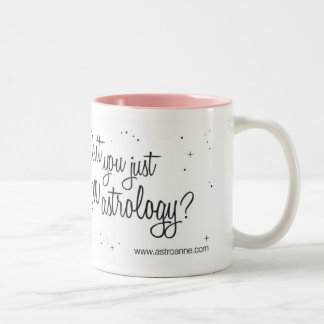 Tasse 2 Couleurs N'AIMEZ-VOUS PAS juste l'astrologie ?