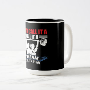 Tasse 2 Couleurs N'appelez pas ça un rêve, appelez-le un plan de fo