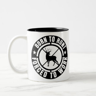 Tasse 2 Couleurs né à la chasse forcé au travail