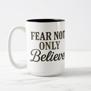 Tasse 2 Couleurs Ne Crains Pas, Crois Seulement
