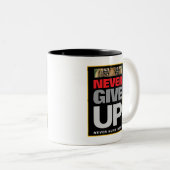 Tasse 2 Couleurs Ne jamais abandonner ne jamais abandonner le devis (Devant droit)