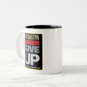Tasse 2 Couleurs Ne jamais abandonner ne jamais abandonner le devis (Devant gauche)