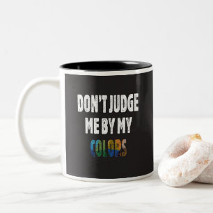 Tasse 2 Couleurs Ne me jugez pas par mes couleurs