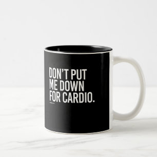 Tasse 2 Couleurs Ne me mettez pas vers le bas pour cardio- --