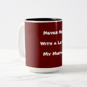 Tasse 2 Couleurs Ne Mess Jamais Avec Une Gauche Mon Erreur ! Texte (Devant gauche)