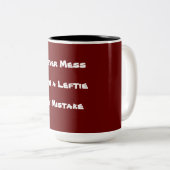 Tasse 2 Couleurs Ne Mess Jamais Avec Une Gauche Mon Erreur ! Texte (Devant droit)