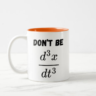 Tasse 2 Couleurs Ne pas être troisième dérivatif Jerk Math Enseigna
