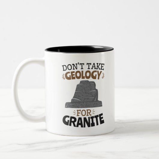 Tasse 2 Couleurs Ne prenez pas la géologie pour un géologue graniti (Gauche)
