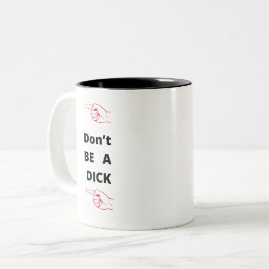 Tasse 2 Couleurs Ne sois pas un dick (Devant gauche)