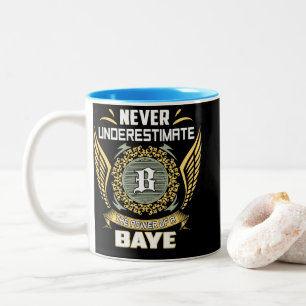 Tasse 2 Couleurs Ne sous-estimez jamais le pouvoir d'un Baye