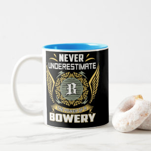 Tasse 2 Couleurs Ne sous-estimez jamais le pouvoir d'un Bowery