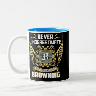 Tasse 2 Couleurs Ne sous-estimez jamais le pouvoir d'un Browning