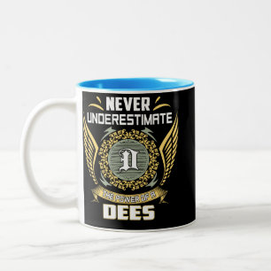 Tasse 2 Couleurs Ne sous-estimez jamais le pouvoir d'un Dees