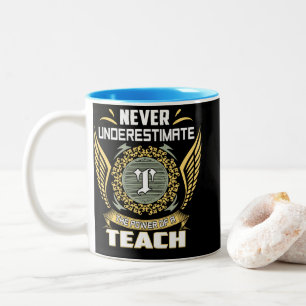 Tasse 2 Couleurs Ne sous-estimez jamais le pouvoir d'un enseignant
