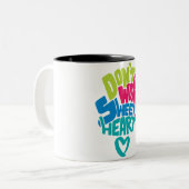 Tasse 2 Couleurs Ne vous inquiétez pas Coeur Doux, je vous accompag (Devant gauche)