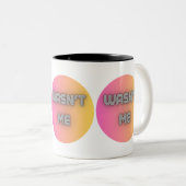 Tasse 2 Couleurs n'était pas moi (Devant droit)