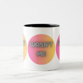 Tasse 2 Couleurs n'était pas moi (Centre)