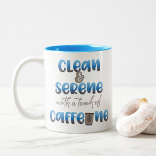 Tasse 2 Couleurs Nettoyer et sereine avec une touche de caféine