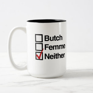 Tasse 2 Couleurs Ni butch ni femme