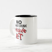 Tasse 2 Couleurs Non je ne suis pas ivre j'ai ET (Devant gauche)