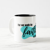 Tasse 2 Couleurs "Nous marchons par la foi" (Devant gauche)
