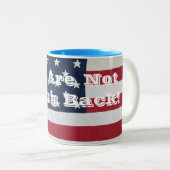 Tasse 2 Couleurs Nous Ne Reviendrons Pas ! (Devant droit)