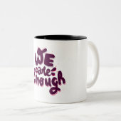 Tasse 2 Couleurs Nous sommes suffisants (Devant droit)