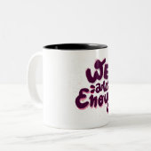 Tasse 2 Couleurs Nous sommes suffisants (Devant gauche)