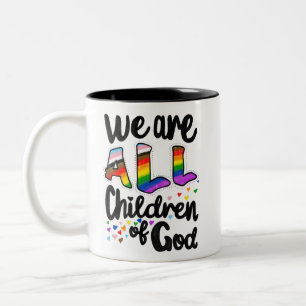 Tasse 2 Couleurs Nous sommes TOUS des enfants de Dieu LGBTQ+ Pride