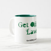 Tasse 2 Couleurs Obtenez outre de ma pelouse ! (Devant gauche)