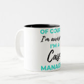 Tasse 2 Couleurs Of Course I'm Awesome I'm A Case Manager 2 (Devant gauche)