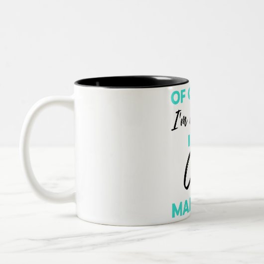 Tasse 2 Couleurs Of Course I'm Awesome I'm A Case Manager 2 (Gauche)