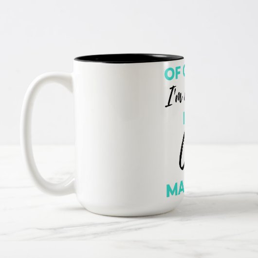 Tasse 2 Couleurs Of Course I'm Awesome I'm A Case Manager 2 (Gauche)