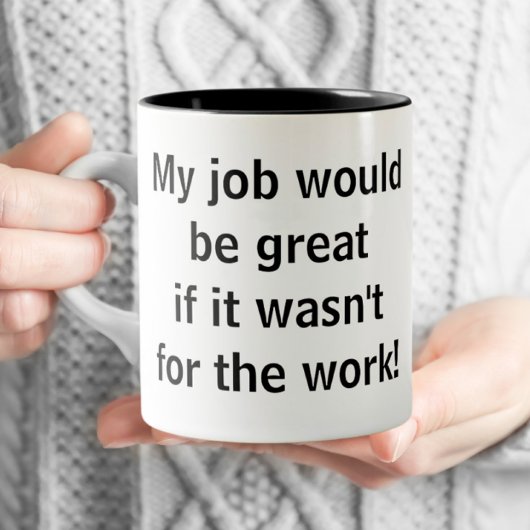 Tasse 2 Couleurs Office Funny - Mon travail serait génial