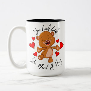 Tasse 2 Couleurs On Dirait Que Vous Avez Besoin D'Un Coeur D'Ours E