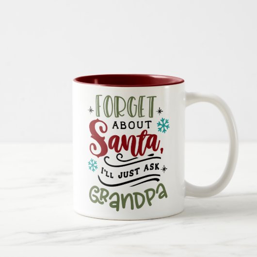 Tasse 2 Couleurs Oubliez Père Noël, je vais demander à grand-père (Droit)