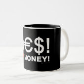 Tasse 2 Couleurs Oui ! J'aime l'argent ! (Devant droit)