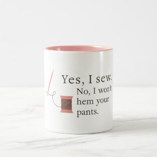 Tasse 2 Couleurs oui je couds non je ne ferai pas l'ourlet de votre