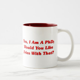 Tasse 2 Couleurs Oui, je suis un PhD vous aime des fritures avec