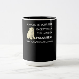 Tasse 2 Couleurs Ours Polaire Funny Soyez Toujours Un Ours Ours Amo