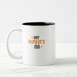 Tasse 2 Couleurs Over Thinker's Club