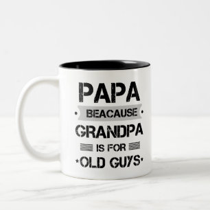 Tasse 2 Couleurs Papa Parce que Grand-père est pour les vieux Messi