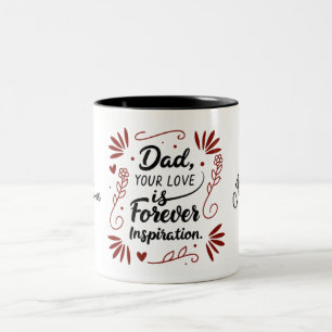 Tasse 2 Couleurs Papa Ton Amour Est Pour Toujours Inspirer Citer Mu