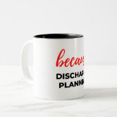 Tasse 2 Couleurs Parce que la planification des rejets 2 (Devant gauche)