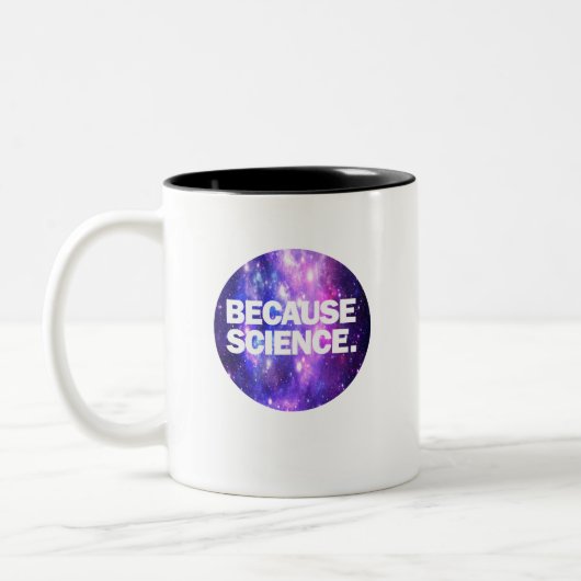 Tasse 2 Couleurs Parce que la science (Gauche)