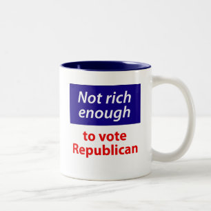 Tasse 2 Couleurs Pas assez riche pour voter républicain