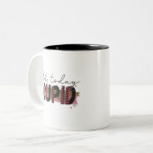 Tasse 2 Couleurs Pas aujourd'hui mignon Funny Galentine's (Devant gauche)