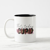 Tasse 2 Couleurs Pas aujourd'hui mignon Funny Galentine's (Gauche)